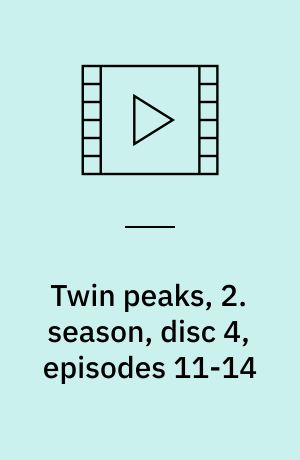 Twin peaks, 2. season, disc 4, episodes 11-14