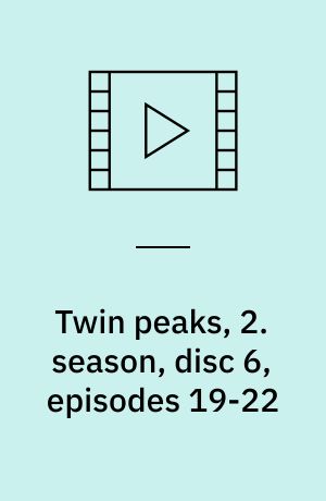 Twin peaks, 2. season, disc 6, episodes 19-22