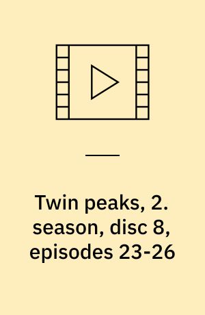 Twin peaks, 2. season, disc 8, episodes 23-26