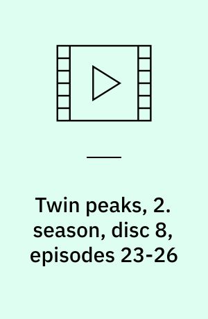 Twin peaks, 2. season, disc 8, episodes 23-26