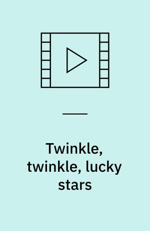 Twinkle, twinkle, lucky stars