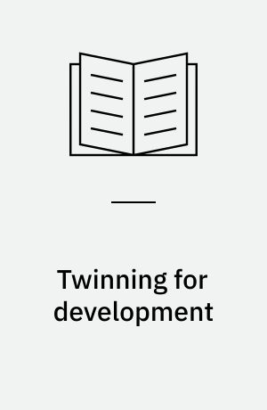 Twinning for development : institutional cooperation between public institutions in Norway and the South