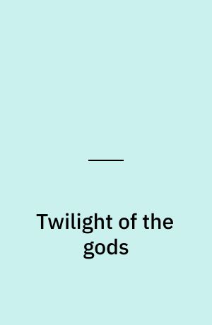 Twilight of the gods