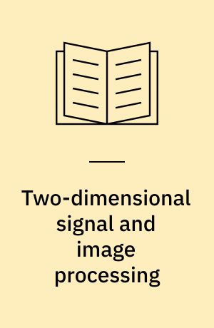 Two-dimensional signal and image processing