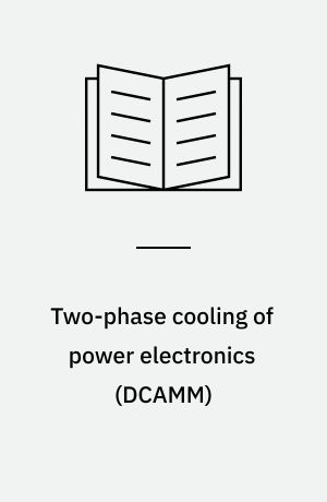 Two-phase cooling of power electronics : an investigation on flow boiling of refrigerants in narrow channels : PhD thesis submitted ... for the degree of Doctor of Philosophy
