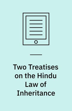 Two Treatises on the Hindu Law of Inheritance