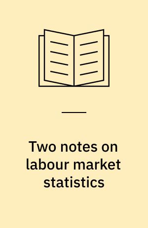 Two notes on labour market statistics
