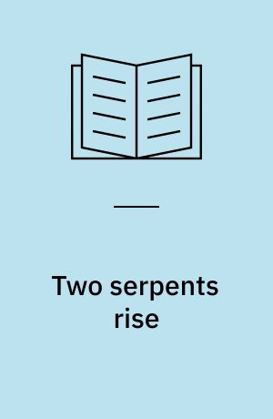 Two serpents rise