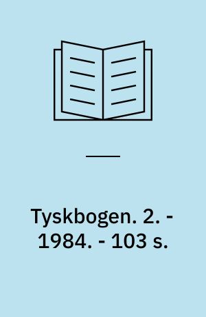 Tyskbogen. 2. - 1984. - 103 s. : ill.
