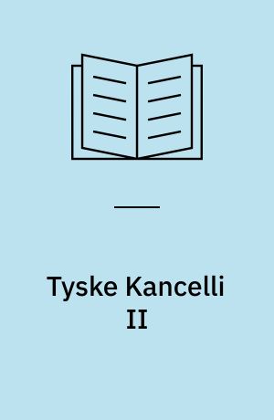 Tyske Kancelli II : Gehejmekonseilet 1670-1770, Danske Kancellis udenrigske afdeling til 1676 (1698), Tyske Kancellis udenrigske afdeling til 1770