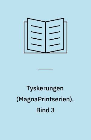Tyskerungen : kriminalroman. Bind 3 (Stor skrift)