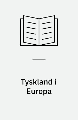 Tyskland i Europa
