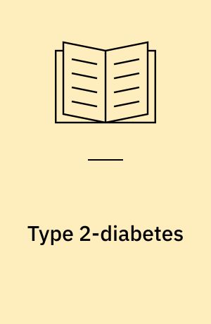Type 2-diabetes : et metabolisk syndrom