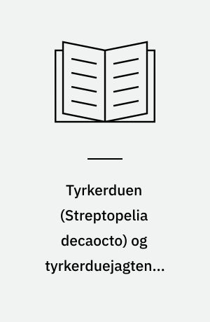 Tyrkerduen (Streptopelia decaocto) og tyrkerduejagten i Danmark 1974/75 og 1975/76