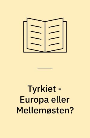 Tyrkiet - Europa eller Mellemøsten?