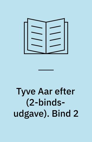 Tyve Aar efter. Bind 2