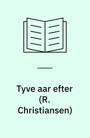 Tyve aar efter