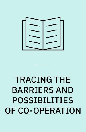 TRACING THE BARRIERS AND POSSIBILITIES OF CO-OPERATION : a taxoumy of interface-situations