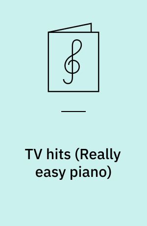 TV hits : easy piano arrangements of 25 tv themes