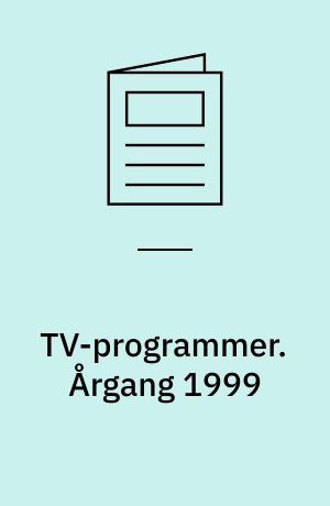 TV-programmer. Årgang 1999
