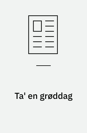 Ta' en grøddag