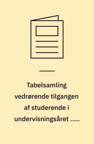 Tabelsamling vedrørende tilgangen af studerende i undervisningsåret ... , bestanden pr. ... samt afgang med eksamen i undervisningsåret ... ved de videregående uddannelser