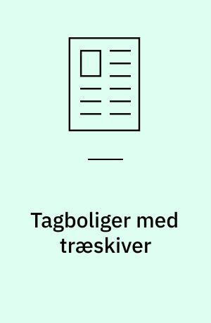 Tagboliger med træskiver : renovering af flade tage : i forbindelse med tagrenoveringer er der i en række tilfælde indrettet tagboliger ved opsætning af spær eller rammer på det eksisterende hus : herefter er lejlighedsskel og adskillende vægge udført i lette konstruktioner understøttet på den oprindelige tagflade
