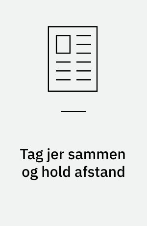 Tag jer sammen og hold afstand