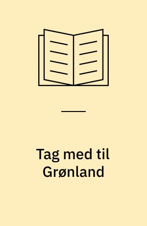 Tag med til Grønland