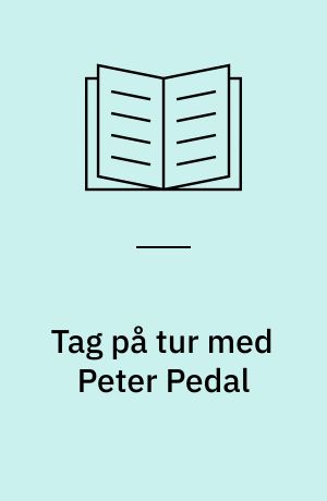 Tag på tur med Peter Pedal