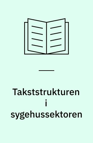 Takststrukturen i sygehussektoren