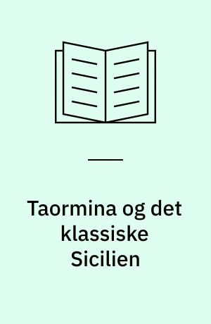 Taormina og det klassiske Sicilien