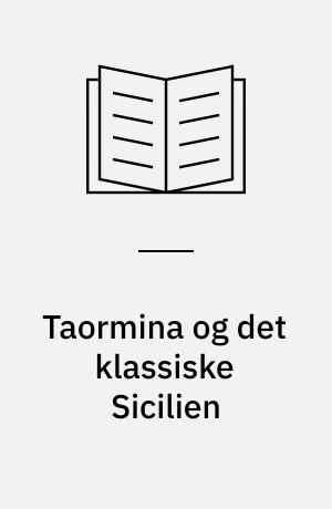 Taormina og det klassiske Sicilien