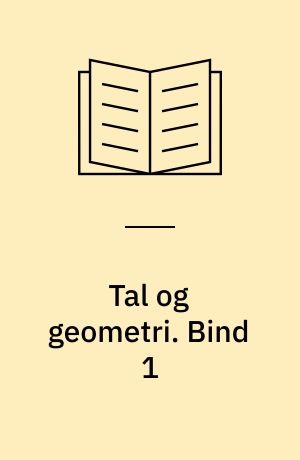 Tal og geometri : 1.-2. klasse. Bind 1