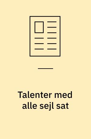 Talenter med alle sejl sat