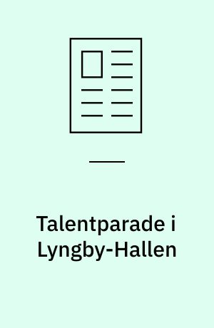 Talentparade i Lyngby-Hallen