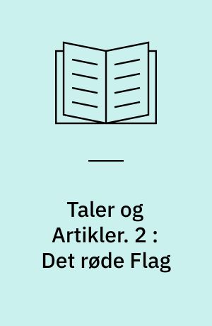 Taler og Artikler. 2 : Det røde Flag