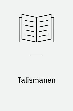 Talismanen : fortalt for Ungdommen efter den forkortede engelske Udgave