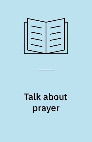 Talk about prayer : an ethnographic commentary