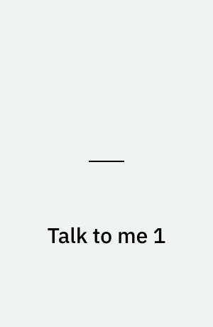 Talk to me 1