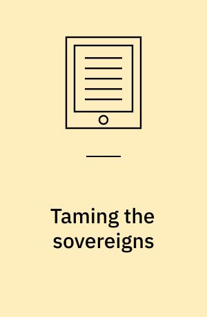 Taming the sovereigns : institutional change in international politics