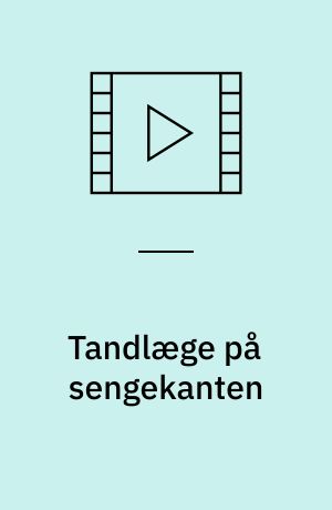 Tandlæge på sengekanten