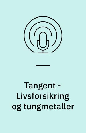 Tangent - Livsforsikring og tungmetaller