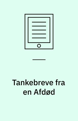 Tankebreve fra en Afdød