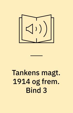 Tankens magt : vestens idehistorie. 1914 og frem. Bind 3