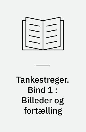 Tankestreger. Bind 1 : Billeder og fortælling