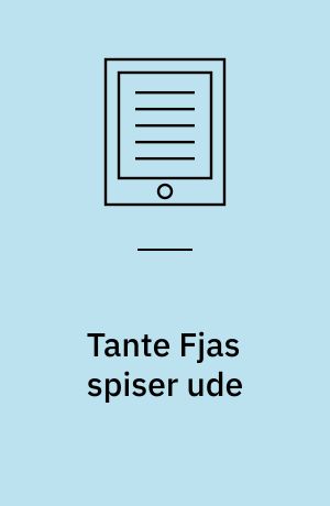 Tante Fjas spiser ude