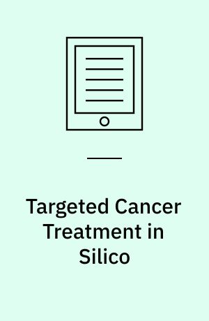 Targeted Cancer Treatment in Silico : Small Molecule Inhibitors and Oncolytic Viruses