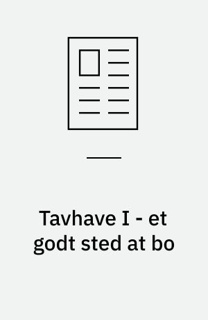 Tavhave I - et godt sted at bo : gårde fra 2.-4. årh. med et spændende kornfund