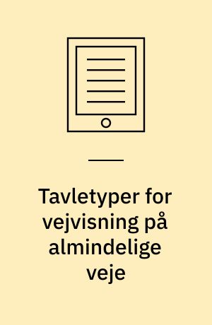 Tavletyper for vejvisning på almindelige veje